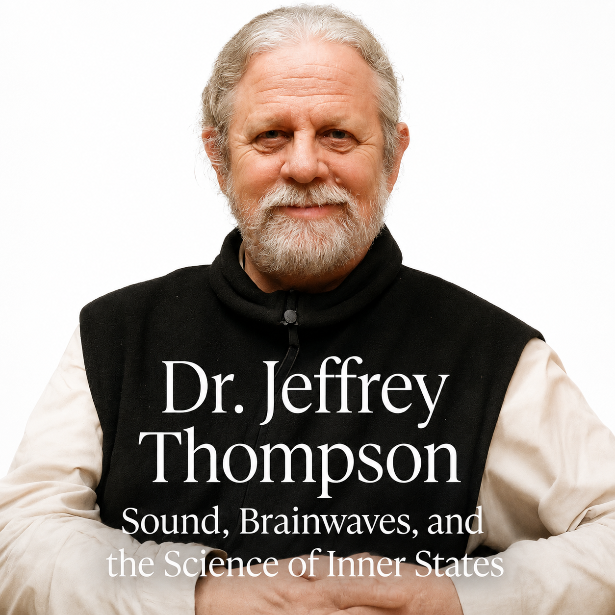 Sound Healing Researcher - Dr. Jeffery Thompson